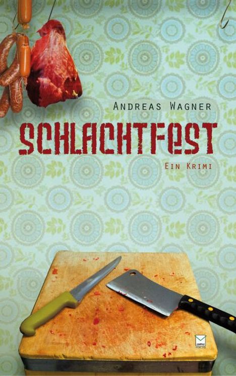 Andreas Wagner: Wagner, A: Schlachtfest, Buch