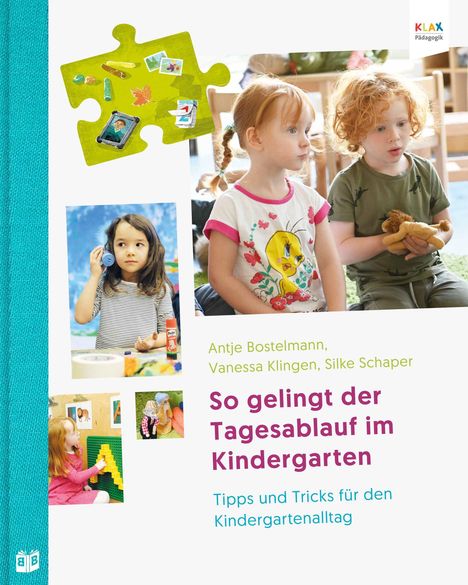 Antje Bostelmann: So gelingt der Tagesablauf im Kindergarten, Buch