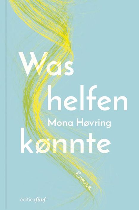 Mona Høvring: Was helfen könnte, Buch