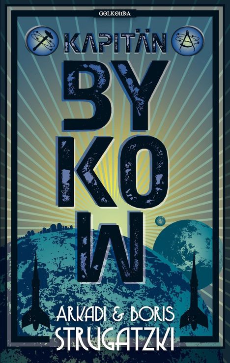 Arkadi Strugatzki: Bykow-Trilogie 02. Kapitän Bykow, Buch