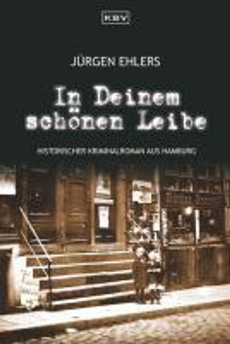 Jürgen Ehlers: Jürgen, E: In Deinem schönen Leibe, Buch