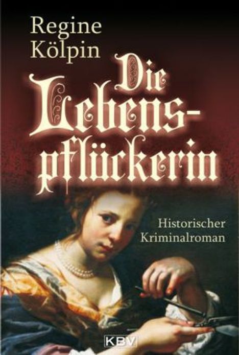 Regine Kölpin: Kölpin, R: Lebenspflückerin, Buch