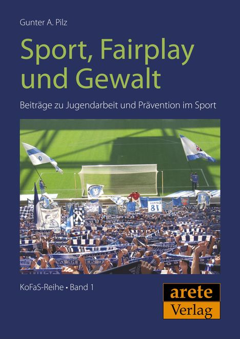 Gunter A. Pilz: Sport, Fairplay und Gewalt, Buch