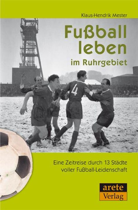 Klaus-Hendrik Mester: Fußball leben im Ruhrgebiet, Buch