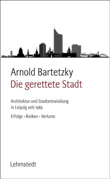 Arnold Bartetzky: Die gerettete Stadt, Buch