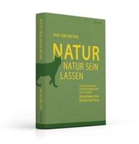 Hans Bibelriether: Natur Natur sein lassen, Buch