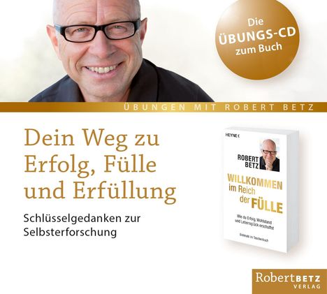 Robert T. Betz: Dein Weg zu Erfolg, Fülle und Erfüllung, CD