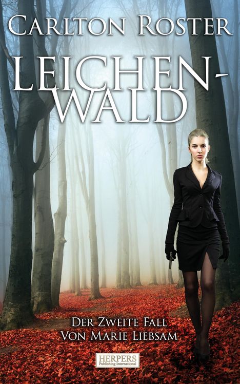 Carlton Roster: Leichenwald - Der zweite Fall von Marie Liebsam, Buch