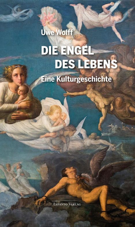 Uwe Wolff: Die Engel des Lebens, Buch