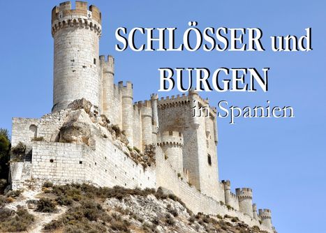 Schlösser und Burgen in Spanien - Ein Bildband, Buch