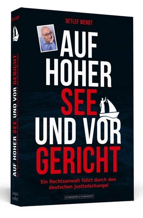 Detlef Wendt: Wendt, D: Auf hoher See und vor Gericht, Buch