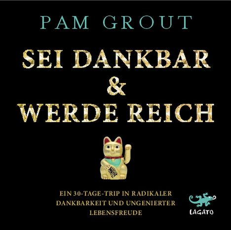 Pam Grout: Sei dankbar & werde reich, CD