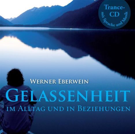 Werner Eberwein: Gelassenheit, CD