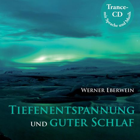 Werner Eberwein: Tiefenentspannung und guter Schlaf, CD