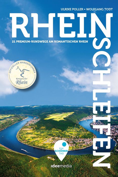 Ulrike Poller: Rheinschleifen - Offizieller Wanderführer. 22 Premium-Rundwege am romantischen Rhein, Buch