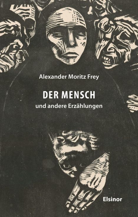 Alexander Moritz Frey: Frey, A: Mensch und andere Erzählungen, Buch