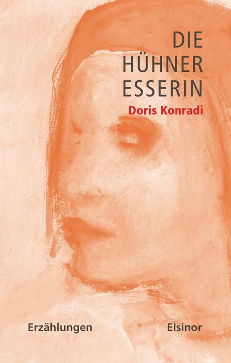 Doris Konradi: Die Hühneresserin, Buch