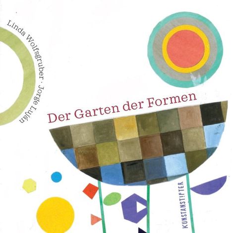Jorge Luján: Der Garten der Formen, Buch