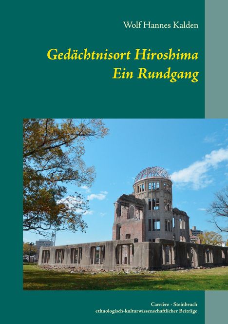 Wolf Hannes Kalden: Gedächtnisort Hiroshima, Buch