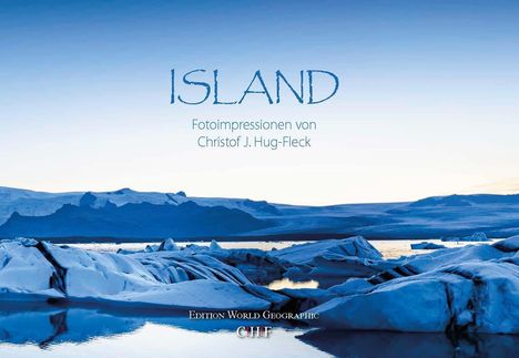 "ISLAND. Fotoimpressionen von Christof J. Hug-Fleck". Eislandschaft mit Gletschern und ruhigem Wasser im Hintergrund.