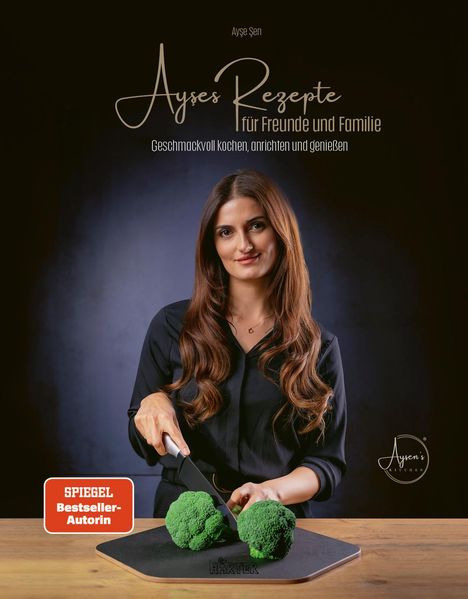 Ayse Sen: Ayses Rezepte für Familie und Freunde, Buch