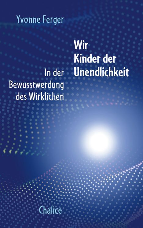 Yvonne Ferger: Wir Kinder der Unendlichkeit, Buch