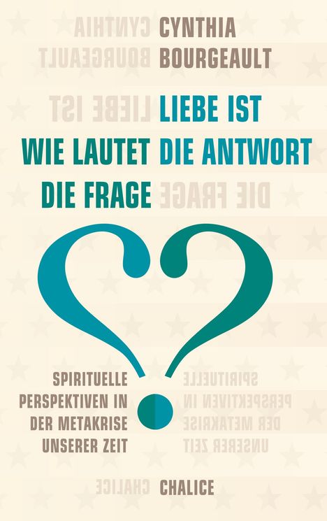 Cynthia Bourgeault: Liebe ist die Antwort. Wie lautet die Frage?, Buch