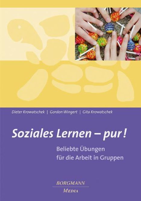 Dieter Krowatschek: Soziales Lernen - pur!, Buch