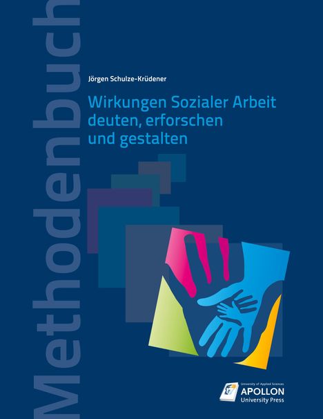 Jörgen Schulze-Krüdener: Wirkungen Sozialer Arbeit deuten, erforschen und gestalten, Buch