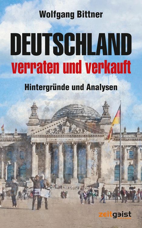 Wolfgang Bittner: Deutschland - verraten und verkauft, Buch