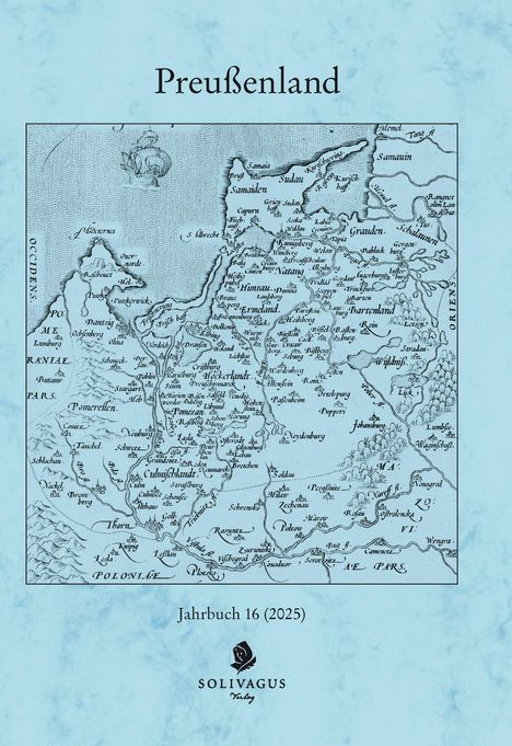 "Preußenland", Jahrbuch 16 (2025), darunter eine historische Karte und das "Solivagus Verlag" Logo auf blauem Hintergrund.