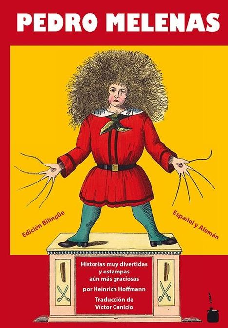 Heinrich Hoffmann: Der Struwwelpeter / Pedro Melenas. Spanisch und deutsch, Buch