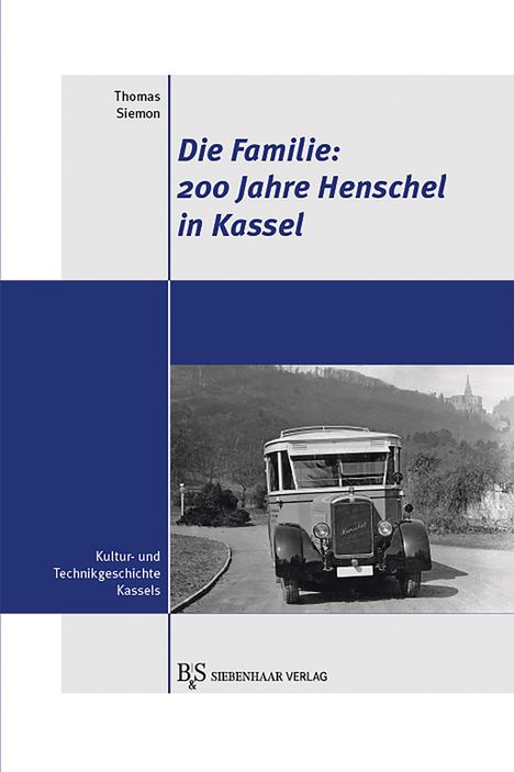 Thomas Siemon: 200 Jahre Henschel in Kassel, Buch