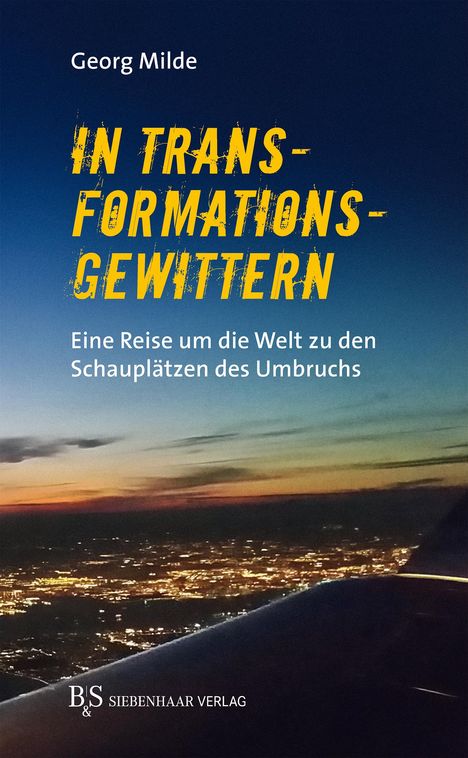 Georg Milde: Milde, G: In Transformationsgewittern, Buch