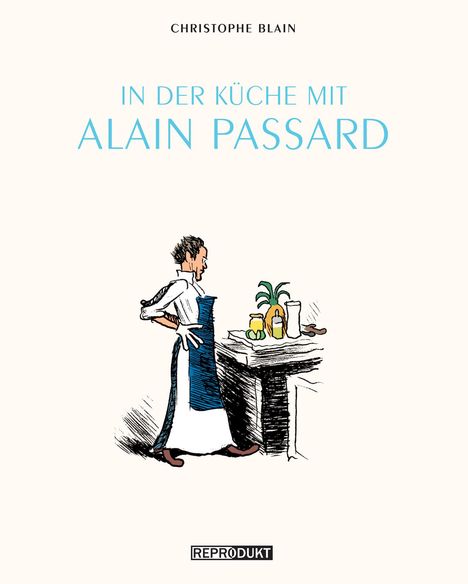 Christophe Blain: In der Küche mit Alain Passard, Buch