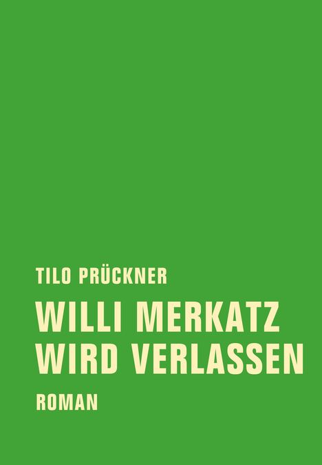 Tilo Prückner: Willi Merkatz wird verlassen, Buch