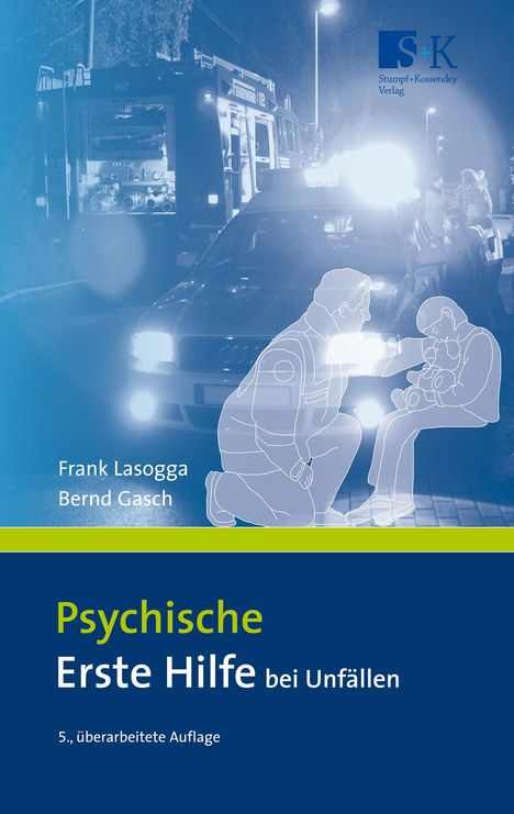 Frank Lasogga: Psychische Erste Hilfe bei Unfällen, Buch