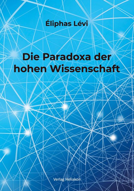 Eliphas Levi: Die Paradoxa der hohen Wissenschaft, Buch