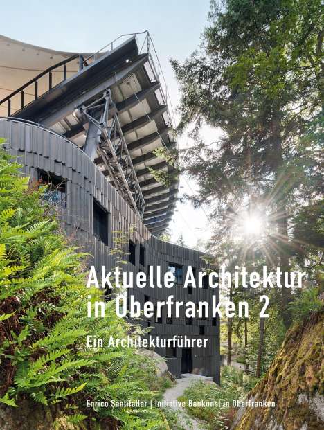 Enrico Santifaller: Aktuelle Architektur in Oberfranken 2, Buch