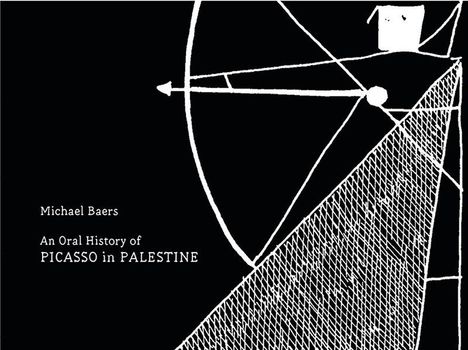 Michael Baers: Picasso in Palestine, Buch