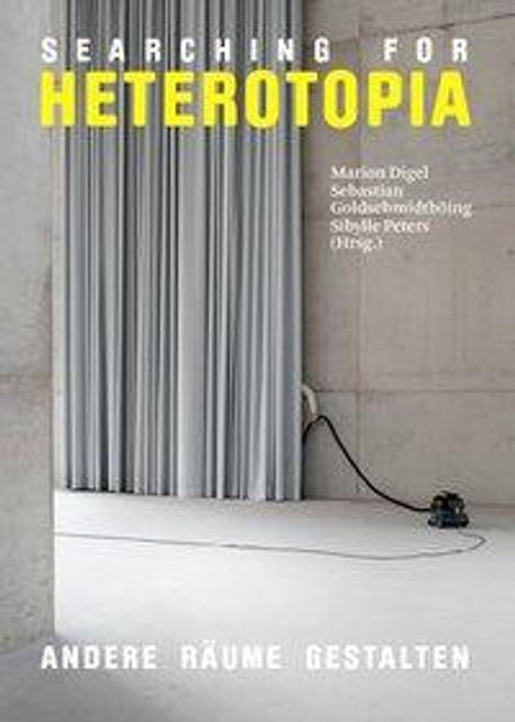 Ruedi Baur: Searching for Heterotopia, Buch