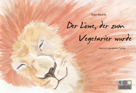 Stan Geurts: Der Löwe, der zum Vegetarier wurde, Buch