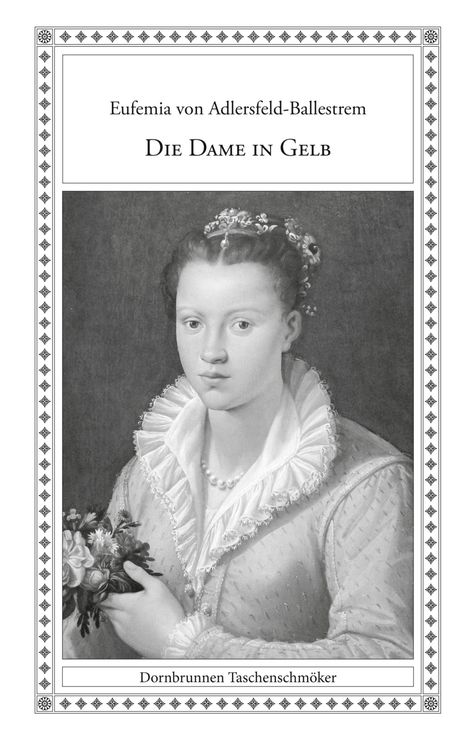 Adlersfeld-Ballestrem Eufemia von: Die Dame in Gelb, Buch
