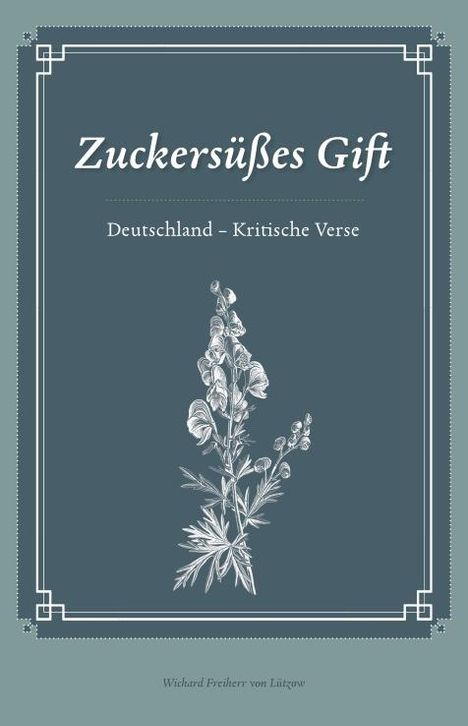 Wichard Freiherr von Lützow: Zuckersüßes Gift, Buch