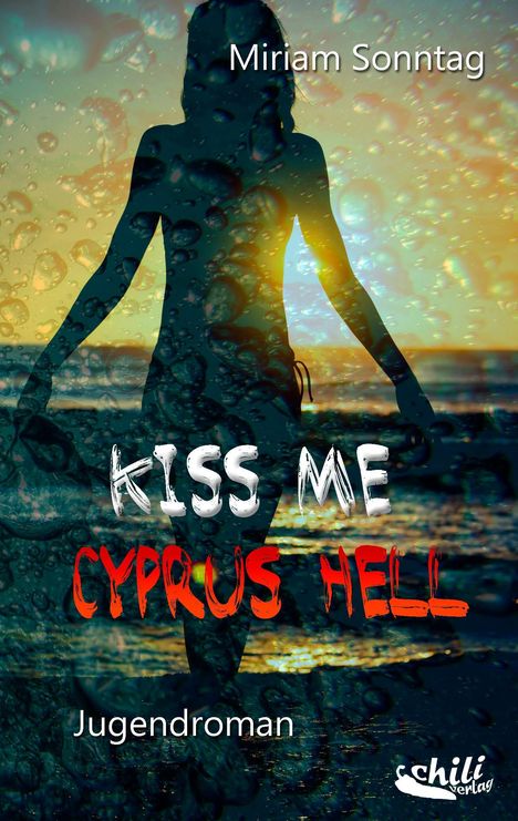 Miriam Sonntag: Kiss Me Cyppus Hell, Buch