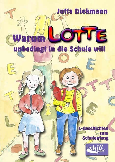 Jutta Diekmann: Warum Lotte unbedingt in die Schule will, Buch