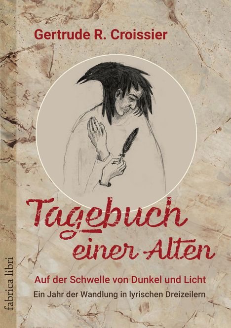 Gertrude R. Croissier: Tagebuch einer Alten - Auf der Schwelle von Dunkel und Licht, Buch