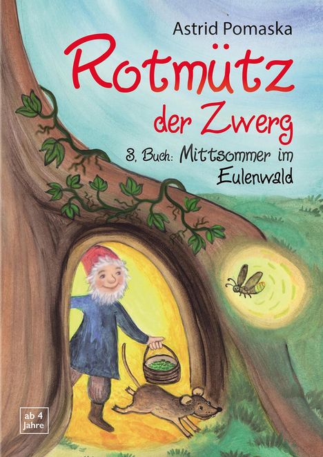 Astrid Pomaska: Rotmütz der Zwerg (Bd. 3): Mittsommer im Eulenwald, Buch