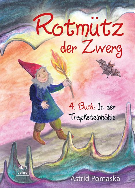 Astrid Pomaska: Rotmütz der Zwerg (Bd. 4): In der Tropfsteinhöhle, Buch