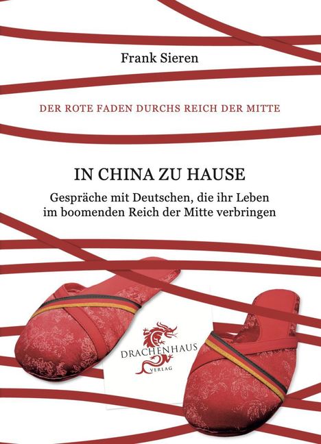 Titel: "IN CHINA ZU HAUSE". Beschreibung: Gespräche mit Deutschen in China. Rote Schuhe vor weißen Hintergrund.